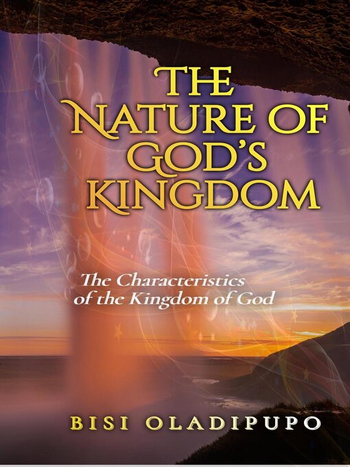 Title details for The Nature of God's Kingdom by Bisi Oladipupo - Available